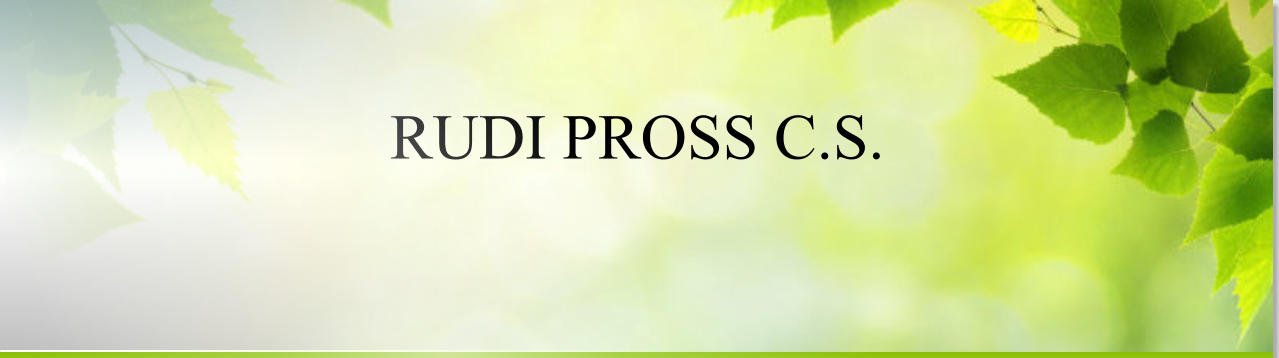 RUDI PROSS C.S.